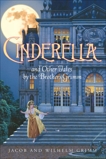 Cinderella and Other Tales by the Brothers Grimm Complete Text, Grimm, Jacob and Wilhelm