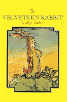 The Velveteen Rabbit Complete Text, Williams, Margery
