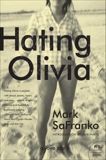 Hating Olivia: A Love Story, SaFranko, Mark & Safranko, Mark