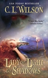 Lady of Light and Shadows, Wilson, C. L.