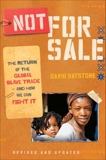 Not for Sale (Revised Edition): The Return of the Global Slave Trade--and How We Can Fight It (Revised Edition), Batstone, David