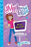 Mackenzie Blue #4: Mixed Messages, Wells, Tina