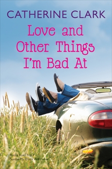 Love and Other Things I'm Bad At: Rocky Road Trip and Sundae My Prince Will Come, Clark, Catherine