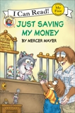 Little Critter: Just Saving My Money, Mayer, Mercer