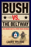 Bush vs. the Beltway: The Inside Battle over War in Iraq, Mylroie, Laurie