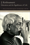 Education and the Significance of Life, Krishnamurti, Jiddu