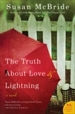 The Truth About Love and Lightning: A Novel, McBride, Susan