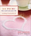 101 Poems That Could Save Your Life: An Anthology of Emotional First Aid, Goodwin, Daisy