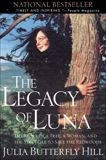 Legacy of Luna: The Story of a Tree, a Woman, and the Struggle to Save the Redwoods, Hill, Julia