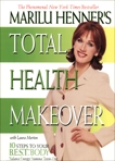 Marilu Henner's Total Health Makeover, Henner, Marilu