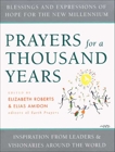 Prayers for a Thousand Years: Blessings and Expressions of Hope for the New Millenium, Roberts, Elizabeth & Amidon, Elias