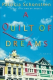 A Quilt of Dreams: A Novel, Schonstein, Patricia