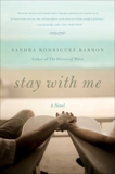 Stay with Me: A Novel, Barron, Sandra Rodriguez