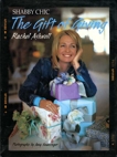 Shabby Chic: The Gift of Giving, Ashwell, Rachel