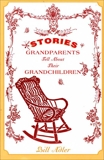 Stories Grandparents Tell About Their Grandchildren, Adler, Bill