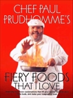 Fiery Foods That I Love, Prudhomme, Paul