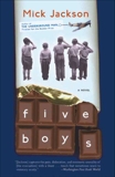 Five Boys: A Novel, Jackson, Mick