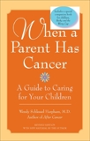 When a Parent Has Cancer: A Guide to Caring for Your Children, Harpham, Wendy S.