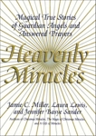 Heavenly Miracles: Magical True Stories of Guardian Angels and Answered Prayers, Lewis, Laura & Miller, Jamie & Sander, Jennifer B.