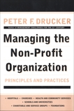 Managing the Non-Profit Organization: Principles and Practices, Drucker, Peter F.