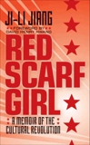 Red Scarf Girl: A Memoir of the Cultural Revolution, Jiang, Ji-li