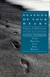 Seasons of Your Heart: Prayers and Reflections, Revised and Expanded, Wiederkehr, Macrina