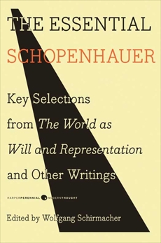 The Essential Schopenhauer: Key Selections from The World As Will and Representation and Other Works, Schopenhauer, Arthur