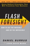 Flash Foresight: See the Invisible to Do the Impossible, Burrus, Daniel