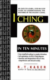 I Ching in Ten Minutes, Kaser, Richard T.