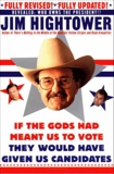 If the Gods Had Meant Us to Vote They Would Have Given Us Candidates: More Political Subversion from Jim Hightower (Revised Edition), Hightower, Jim