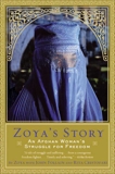 Zoya's Story: An Afghan Woman's Struggle for Freedom, Follain, John & Cristofari, Rita