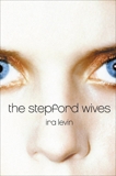 The Stepford Wives, Levin, Ira