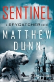 Sentinel: A Will Cochrane Novel, Dunn, Matthew