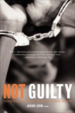 Not Guilty: Twelve Black Men Speak Out on Law, Justice, and Life, Asim, Jabari