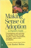 Making Sense of Adoption: A Parent's Guide, Melina, Lois Ruskai