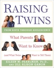 Raising Twins: What Parents Want to Know (and What Twins Want to Tell Them), Pearlman, Eileen M. & Ganon, Jill Alison