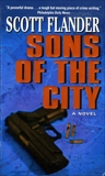 Sons of the City: A Novel, Flander, Scott