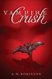 Vampire Crush, Robinson, A. M.