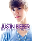 Justin Bieber: First Step 2 Forever: My Story, Bieber, Justin