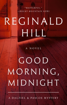 Good Morning, Midnight: A Dalziel and Pascoe Mystery, Hill, Reginald