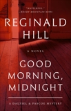 Good Morning, Midnight: A Dalziel and Pascoe Mystery, Hill, Reginald