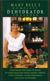 Mary Bell's Comp Dehydrator Cookbook, Bell, Mary & Righter, Evie