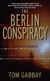 The Berlin Conspiracy, Gabbay, Tom