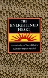 The Enlightened Heart: An Anthology of Sacred Poetry, Mitchell, Stephen
