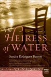 The Heiress of Water: A Novel, Barron, Sandra Rodriguez