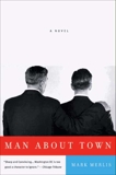 Man About Town: A Novel, Merlis, Mark