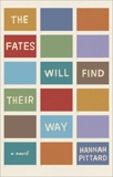 The Fates Will Find Their Way: A Novel, Pittard, Hannah