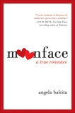 Moonface: A True Romance, Balcita, Angela