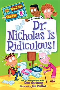 My Weirder School #8: Dr. Nicholas Is Ridiculous!, Gutman, Dan