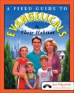 A Field Guide to Evangelicals and Their Habitat, Kilpatrick, Joel